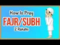 Lagu How to Pray Fajr/Subh - 2 Rakah Prayer - Islamic Law (22)