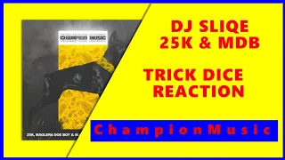 dj sliqe 25k u0026 maglera doe boy trick dice reation