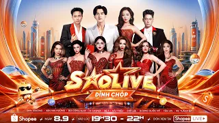 19H30 08.09 | SHOPEE SAO LIVE ĐỈNH CHÓP
