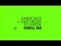 Junior Jack vsJuliet Sikora, Flo Mrzdx - Thrill Me