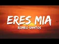 Romeo Santos - Eres Mia