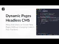 Dynamic Pages with a Headless CMS