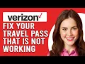 How To Fix Verizon Travel Pass That Is Not Working Why Doesn t Your Verizon Travel Pass Work