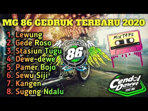 Download MP3 MG 86 Full GEDRUK Terbaru | Bassnya mantabbb bosskuhhh...