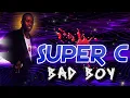 Lagu Super C-Bad Boy