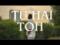 Download Lagu Tu Hai Toh | Jesh | Official Visualiser