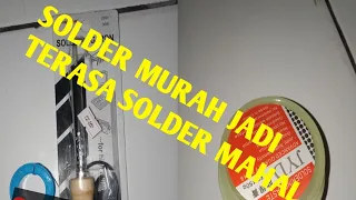 Download SOLDER MURAH, TERASA SOLDER MAHAL.. DENGAN MENGGANTI MATA SOLDER DEKKO.. MP3