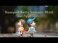 Download Lagu Thomas Arya feat Fany zee - Sumpah setia sampai mati (lirik lagu)