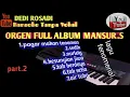Lagu Full Album Mansur. S part 2 Versi Orgen  Karaoke Tanpa Vokal@DEDIROSADI