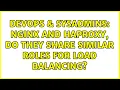 DevOps SysAdmins nginx and haproxy do they share similar roles for load balancing