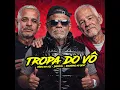 Tropa do Vô