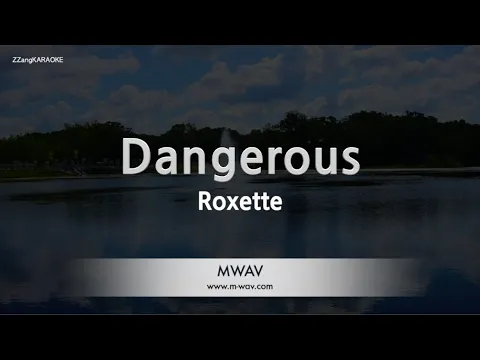 Download MP3 Roxette-Dangerous (Karaoke Version)
