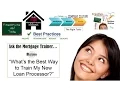 Ask the Mortgage Trainer How to Train a Loan Processor