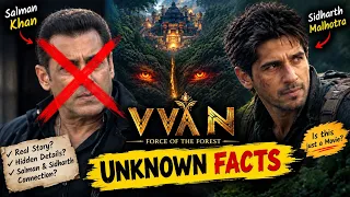 VVAN:Force of the Forest के UNKNOWN FACTS😱| Sidharth Malhotra की फिल्म का बड़ा राज#sidharthmalhotra