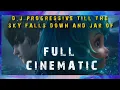 Download Lagu D.J PROGRESSIVE TILL THE SKY FALLS DOWN AND JAR OF HEARTS || H.J.S