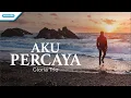 Download Lagu Aku Percaya - Gloria Trio (with lyric)
