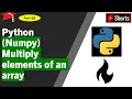 Python numpy Multiply elements of an array