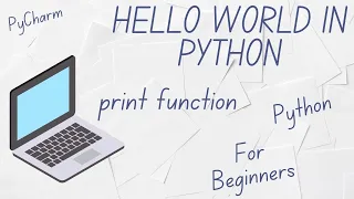 1 Hello World in Python print function PyCharm Python for Beginners