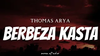 thomas arya berbeza kasta lyrics