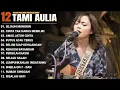 Download Lagu Tami Aulia Full Album - Sejauh Mungkin | Lagu Galau Viral Tiktok 2025