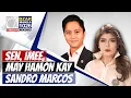 Lagu #SonshineNewsblast: Sen. Imee, may hamon kay Sandro Marcos