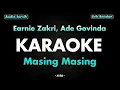 Download Lagu MASING MASING ERNIE ZAKRI, ADE GOVINDA - KARAOKE