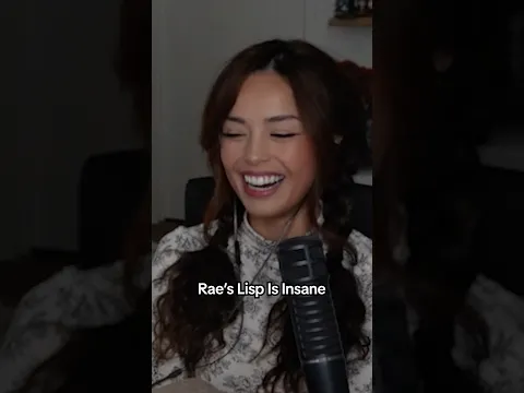 Rae’s Lisp Is Insane 😭