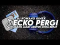 Download Lagu DJ IH ABANG JAHAT (DJ KOMANG RIMEX) | ECKO SHOW feat. INTAN LEMBATA - KINI ECKO PERGI MENINGGALKANKU