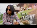 Download Lagu Lagu Slow Rock Terbaru  2023 - Febian - Semua Sia - Sia  (Official Music Video)