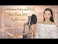 Download Lagu Love Between Fairy and Devil 苍兰诀 | ENGLISH Cover |《诀爱》Main Theme OST