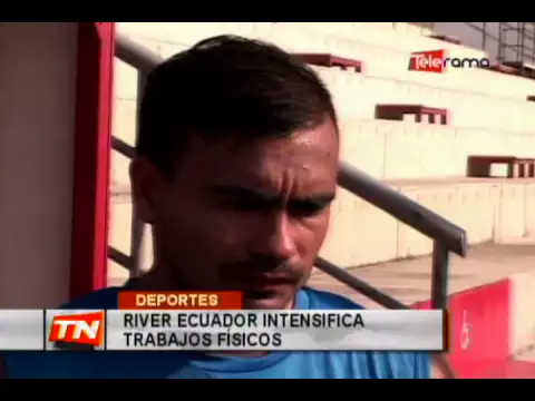 River Ecuador intensifica trabajos físicos