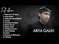 Lagu Arya Galih Full Album Terbaru Tanpa Iklan || Dangdut koplo Full Album Terbaru Tanpa Iklan 