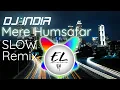 Download Lagu DJ INDIA - MERE HUMSAFAR - REMIX TERBARU 2020 (SLOW)