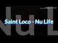 Saint Loco - Nu Life Lyrics