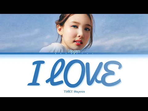 Download MP3 NAYEON I LOVE (original: Official HIGE DANdism) Lyrics (Color Coded Lyrics)