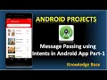 Message passing using Intents Part-1 Android Projects Knowledge Base