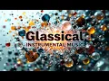 Download Lagu Glassical 🎻 Instrumental Music [ FULL ALBUM ] Original Music For Relaxation and Contentment