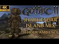 Lagu Jharkendar Island Mix - 10 Hour Music \u0026 Ambience | Gothic 2