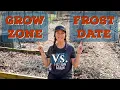 Grow Zone vs Frost Date - What to Consider