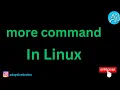 How to Use the more Command in Linux