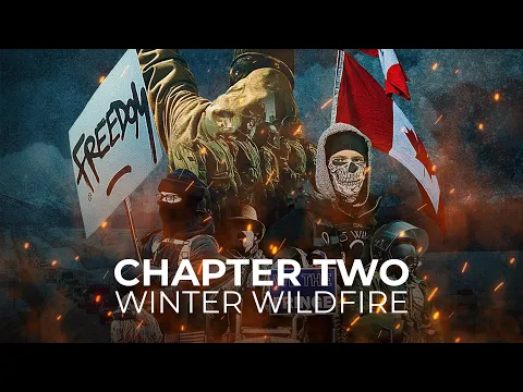 CHAPTER TWO | WINTER WILDFIRE | TRUCKING FOR FREEDOM [OFFICIAL TRAILER 2022]