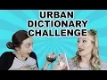 URBAN DICTIONARY CHALLENGE W KATHLEENLIGHTS