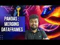 Python Tutorial for Beginners MERGING in Pandas Dataframes Hindi