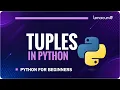Python Tuples Explained Learn How to Use Tuples in Python