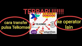 Video kali ini saya akan membuat '' Tutorial CARA TRANSFER PULSA TELKOMSEL KE OPERATOR LAIN  Tutori. 