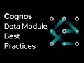 Cognos Data Modules Best Practices