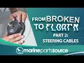 From Broken to Float n Steering Cables