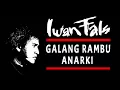 Download Lagu Iwan Fals - Galang Rambu Anarki (1982)