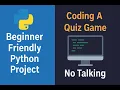 Beginner-Friendly Python Project - Code a Quiz Game No Talking