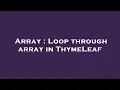 Array Loop through array in ThymeLeaf